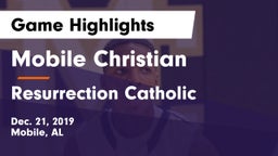 Mobile Christian  vs Resurrection Catholic Game Highlights - Dec. 21, 2019