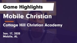 Mobile Christian  vs Cottage Hill Christian Academy Game Highlights - Jan. 17, 2020