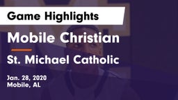 Mobile Christian  vs St. Michael Catholic  Game Highlights - Jan. 28, 2020
