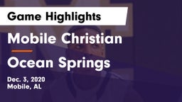 Mobile Christian  vs Ocean Springs  Game Highlights - Dec. 3, 2020