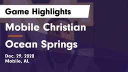 Mobile Christian  vs Ocean Springs  Game Highlights - Dec. 29, 2020