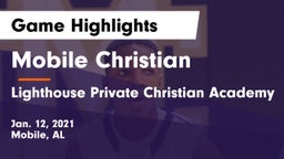 Mobile Christian  vs Lighthouse Private Christian Academy Game Highlights - Jan. 12, 2021