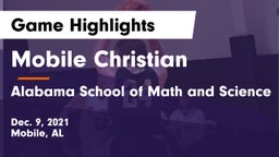 Mobile Christian  vs Alabama School of Math and Science Game Highlights - Dec. 9, 2021
