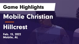 Mobile Christian  vs Hillcrest Game Highlights - Feb. 15, 2022