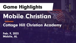 Mobile Christian  vs Cottage Hill Christian Academy Game Highlights - Feb. 9, 2023
