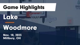 Lake  vs Woodmore  Game Highlights - Nov. 18, 2023