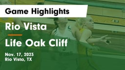 Rio Vista  vs Life Oak Cliff  Game Highlights - Nov. 17, 2023