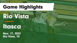 Rio Vista  vs Itasca  Game Highlights - Nov. 17, 2023