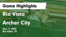 Rio Vista  vs Archer City  Game Highlights - Dec. 2, 2023