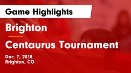 Brighton  vs Centaurus Tournament Game Highlights - Dec. 7, 2018
