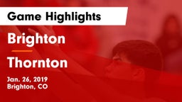 Brighton  vs Thornton  Game Highlights - Jan. 26, 2019
