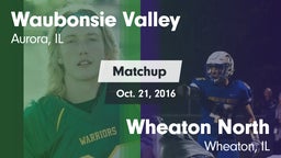 Matchup: Waubonsie Valley vs. Wheaton North  2016