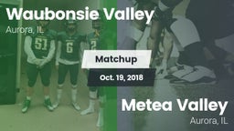 Matchup: Waubonsie Valley vs. Metea Valley  2018
