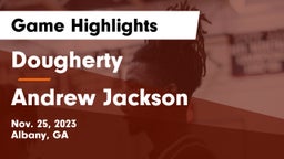 Dougherty  vs Andrew Jackson  Game Highlights - Nov. 25, 2023