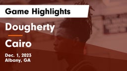 Dougherty  vs Cairo  Game Highlights - Dec. 1, 2023