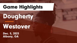 Dougherty  vs Westover Game Highlights - Dec. 5, 2023