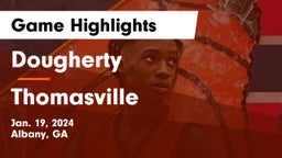Dougherty  vs Thomasville  Game Highlights - Jan. 19, 2024