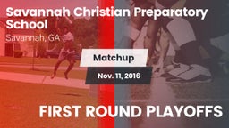 Matchup: Savannah Christian vs. FIRST ROUND PLAYOFFS 2016