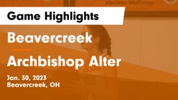 Beavercreek  vs Archbishop Alter  Game Highlights - Jan. 30, 2023