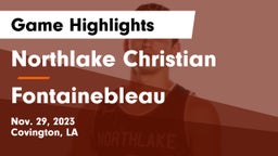Northlake Christian  vs Fontainebleau  Game Highlights - Nov. 29, 2023