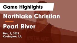Northlake Christian  vs Pearl River  Game Highlights - Dec. 5, 2023