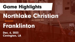 Northlake Christian  vs Franklinton  Game Highlights - Dec. 6, 2023