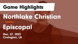 Northlake Christian  vs Episcopal  Game Highlights - Dec. 27, 2023