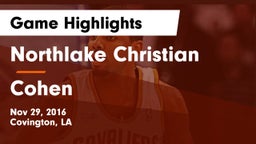 Northlake Christian  vs Cohen Game Highlights - Nov 29, 2016