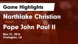Northlake Christian  vs Pope John Paul II Game Highlights - Nov 21, 2016