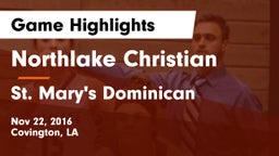 Northlake Christian  vs St. Mary's Dominican  Game Highlights - Nov 22, 2016
