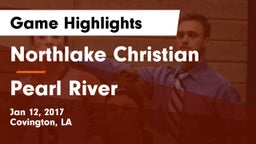 Northlake Christian  vs Pearl River Game Highlights - Jan 12, 2017