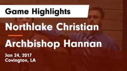 Northlake Christian  vs Archbishop Hannan Game Highlights - Jan 24, 2017