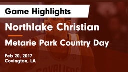 Northlake Christian  vs Metarie Park Country Day Game Highlights - Feb 20, 2017