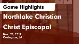 Northlake Christian  vs Christ Episcopal Game Highlights - Nov. 28, 2017