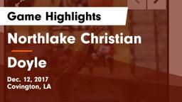 Northlake Christian  vs Doyle  Game Highlights - Dec. 12, 2017