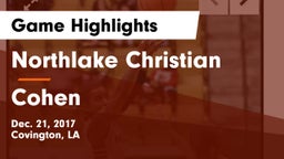 Northlake Christian  vs Cohen Game Highlights - Dec. 21, 2017