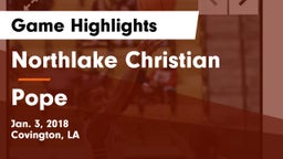 Northlake Christian  vs Pope Game Highlights - Jan. 3, 2018