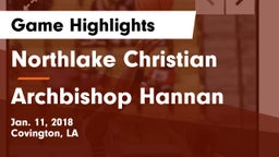 Northlake Christian  vs Archbishop Hannan  Game Highlights - Jan. 11, 2018