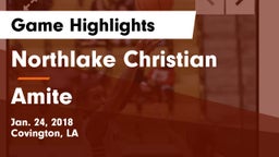 Northlake Christian  vs Amite Game Highlights - Jan. 24, 2018