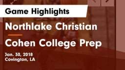 Northlake Christian  vs Cohen College Prep Game Highlights - Jan. 30, 2018