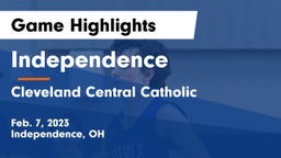 Independence  vs Cleveland Central Catholic Game Highlights - Feb. 7, 2023