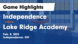 Independence  vs Lake Ridge Academy  Game Highlights - Feb. 8, 2023