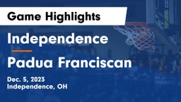 Independence  vs Padua Franciscan  Game Highlights - Dec. 5, 2023
