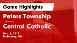Peters Township  vs Central Catholic  Game Highlights - Dec. 6, 2019