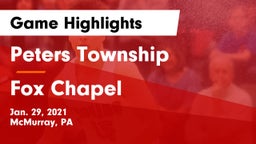 Peters Township  vs Fox Chapel Game Highlights - Jan. 29, 2021