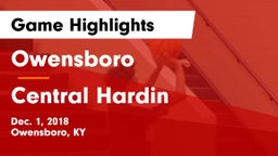 Owensboro  vs Central Hardin  Game Highlights - Dec. 1, 2018