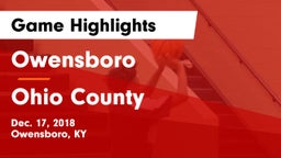 Owensboro  vs Ohio County  Game Highlights - Dec. 17, 2018