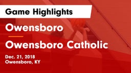 Owensboro  vs Owensboro Catholic Game Highlights - Dec. 21, 2018
