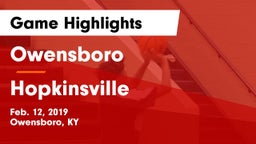 Owensboro  vs Hopkinsville  Game Highlights - Feb. 12, 2019