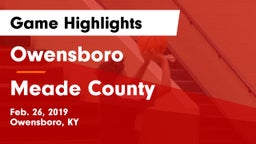 Owensboro  vs Meade County  Game Highlights - Feb. 26, 2019